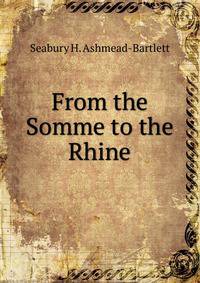 From the Somme to the Rhine