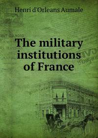 The military institutions of France