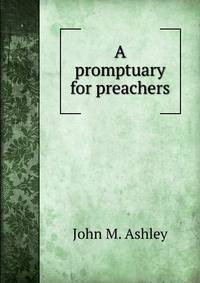 A promptuary for preachers