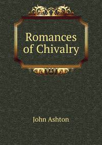 Romances of Chivalry