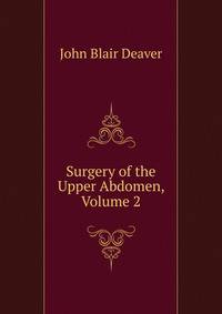Surgery of the Upper Abdomen, Volume 2