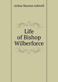 Life of Bishop Wilberforce