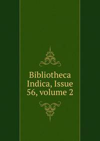 Bibliotheca Indica, Issue 56, volume 2