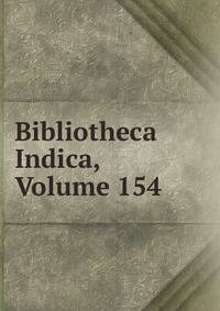 Bibliotheca Indica, Volume 154