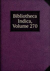 Bibliotheca Indica, Volume 270
