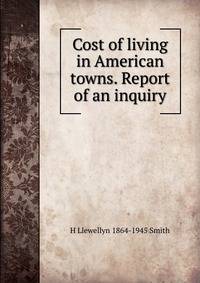 Cost of living in American towns. Report of an inquiry