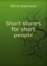 Short stories for short people