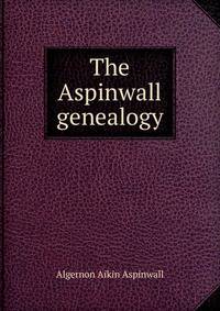 The Aspinwall genealogy
