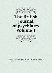 The British journal of psychiatry Volume 1