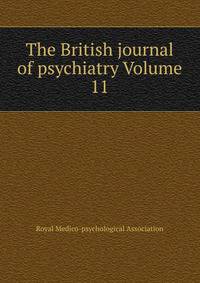 The British journal of psychiatry Volume 11