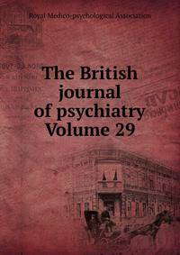 The British journal of psychiatry Volume 29