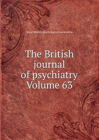 The British journal of psychiatry Volume 63