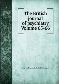 The British journal of psychiatry Volume 65-66