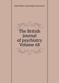 The British journal of psychiatry Volume 68