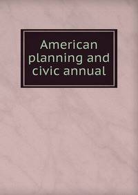 American planning and civic annual