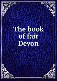 The book of fair Devon