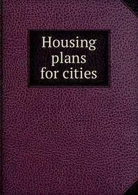 Housing plans for cities