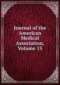 Journal of the American Medical Association, Volume 15