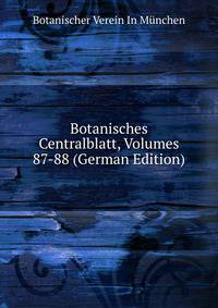 Botanisches Centralblatt, Volumes 87-88 (German Edition)