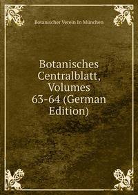 Botanisches Centralblatt, Volumes 63-64 (German Edition)