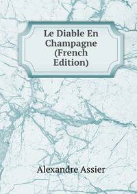 Le Diable En Champagne (French Edition)