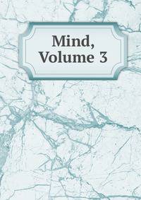 Mind, Volume 3