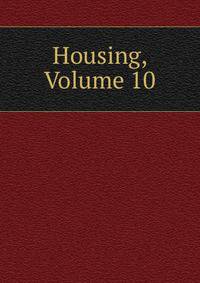 Housing, Volume 10