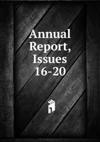 Annual Report, Issues 16-20