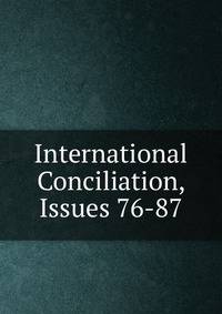 International Conciliation, Issues 76-87