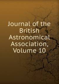 Journal of the British Astronomical Association, Volume 10