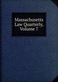 Massachusetts Law Quarterly, Volume 7
