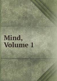 Mind, Volume 1