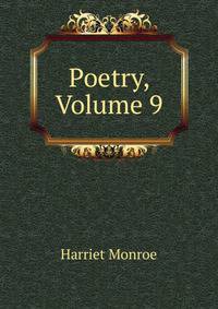 Poetry, Volume 9