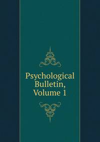 Psychological Bulletin, Volume 1