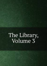 The Library, Volume 3
