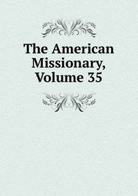 The American Missionary, Volume 35