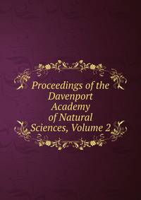 Proceedings of the Davenport Academy of Natural Sciences, Volume 2