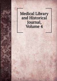 Medical Library and Historical Journal, Volume 4