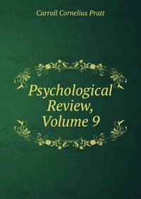 Psychological Review, Volume 9