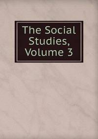 The Social Studies, Volume 3