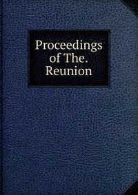 Proceedings of The.Reunion.