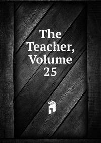 The Teacher, Volume 25