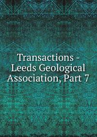 Transactions - Leeds Geological Association, Part 7