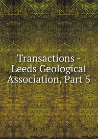 Transactions - Leeds Geological Association, Part 5