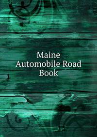 Maine Automobile Road Book