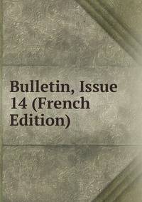 Bulletin, Issue 14 (French Edition)