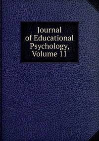 Journal of Educational Psychology, Volume 11