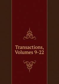 Transactions, Volumes 9-22