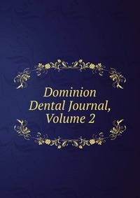 Dominion Dental Journal, Volume 2