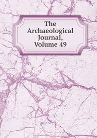 The Archaeological Journal, Volume 49